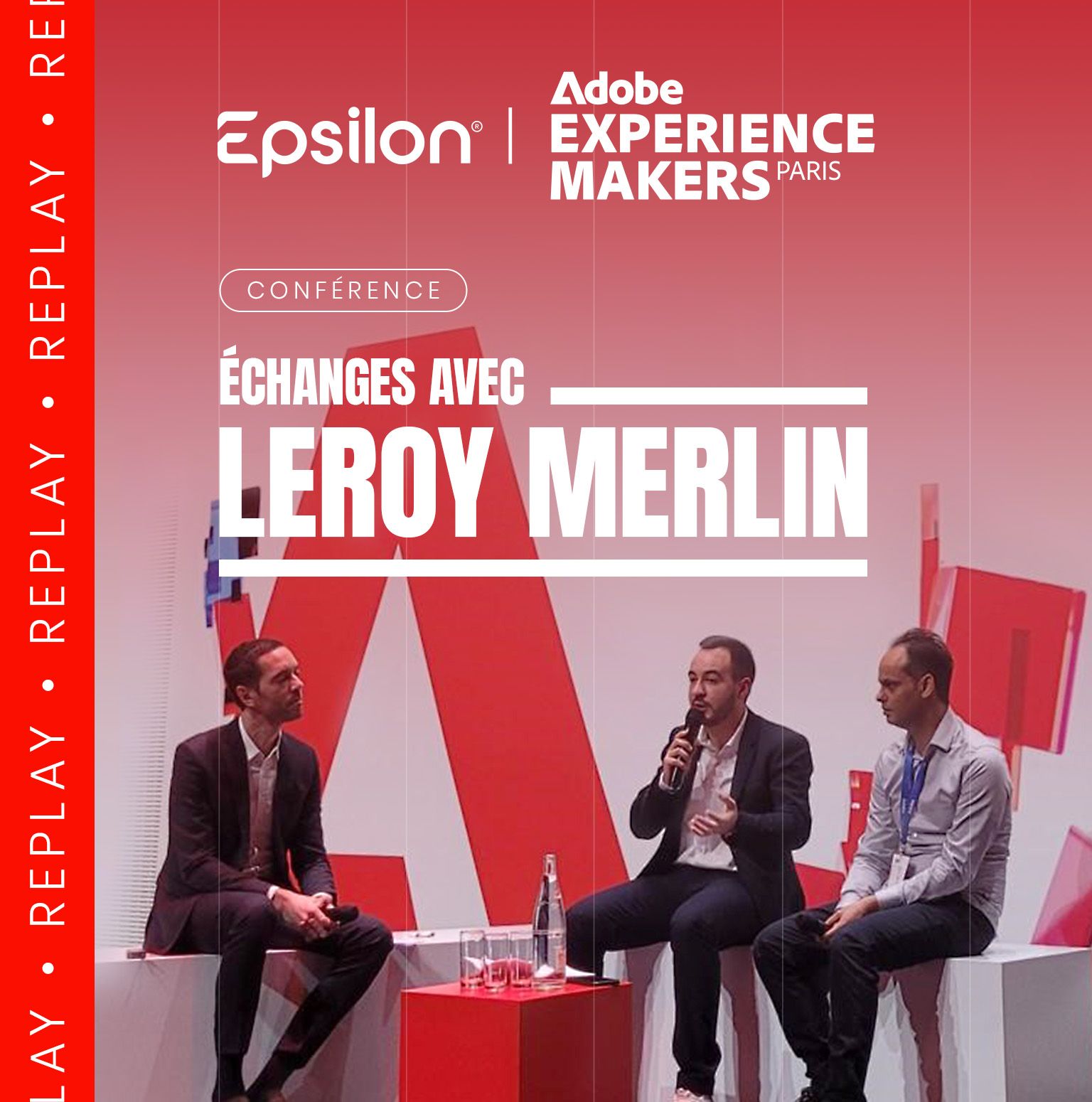 Replay Epsilon x Leroy Merlin - Adobe Experience Makers Paris 2023 ...